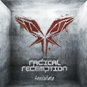 Annihilate by Radical Redemption album reviews, ratings, credits