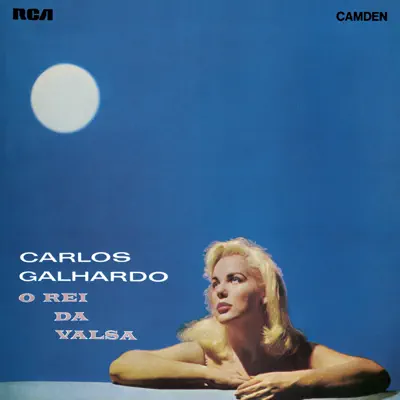 O Rei da Valsa - Carlos Galhardo