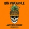 Big Pineapple - Another Chance (Keanu Silva Extended Remix)