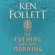 Ken Follett - The Evening and the Morning