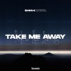 Take Me Away - Single