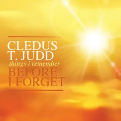 Things I Remember Before I Forget by Cledus T. Judd album reviews, ratings, credits