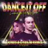 Dance It Off (feat. Cyril M) [B Jones & Cyril M Remix] - Single album lyrics, reviews, download