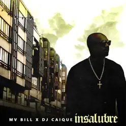 Insalubre - Single - Mv Bill Insalubre - Single - Mv Bill