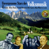 Unvergessene Stars der Volksmusik - Various Artists