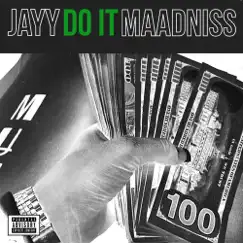 Do It - Single by Jayy Maadniss album reviews, ratings, credits