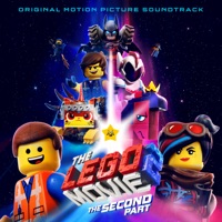 The LEGO® Movie 2: The Second Part (Original Motion Picture Soundtrack) The LEGO Movie 2: The Second Part - Official Soundtrack
