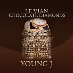 Levian Chocolate Diamonds (feat. JohnRay Trejo) - Single by Young J album reviews, ratings, credits