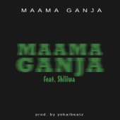 Maama Ganja (feat. Shliiwa) artwork