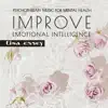 Psychotherapy Music for Mental Health: Improve Emotional Intelligence, Meditation for Emotional Pain, Mental Wellness, Stress Relief, Abstraction Technique for the Negative album lyrics, reviews, download