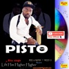 Pisto - Lift Him Higher Higher