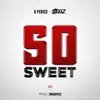 So Sweet - Single album lyrics, reviews, download