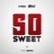 So Sweet - G Perico & Steelz lyrics