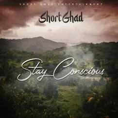 Stay Conscious - Single by Short Ghad album reviews, ratings, credits