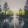 I Will Be Here (feat. Chloe Redondo) - Single