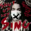 Shut up and Sing - Single (feat. Todd Snider & Kaitlin Butts) - Single album lyrics, reviews, download