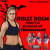 Holly Holm (Freestyle) (Remastered) - Single album lyrics, reviews, download