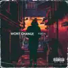 Stream & download Wont Change - Single