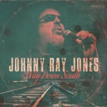 Johnny Ray Jones - I Got the Will