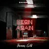 Stream & download Begin Again (Remixes) - Single