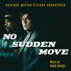 No Sudden Move (Original Motion Picture Soundtrack) album lyrics, reviews, download