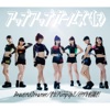 アップアップガールズ(仮) - 全力! Pump Up!! DJ WILDPARTY REMIX