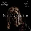 Medicate - Single album lyrics, reviews, download