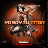 Yo Soy Tu Titán (Lady Baby Mayday) by Pamorkil iTunes Track 1