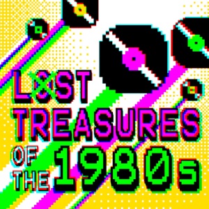 Lost Treasures of the 1980s