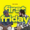 First Friday - Single album lyrics, reviews, download