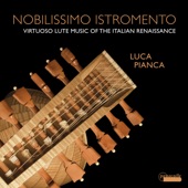 Nobilissimo Istromento: Virtuoso Lute Music of the Italian Renaissance artwork