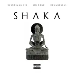 Shaka (feat. Jin Dogg) - Single by BYUNGSUNG KIM album reviews, ratings, credits