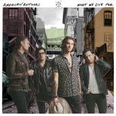 American Authors - What We Live For Lyrics