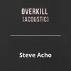 Overkill (Acoustic) [Acoustic] - Single album lyrics, reviews, download