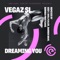 Dreaming You - VegaZ SL lyrics