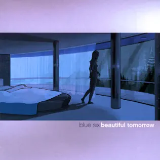 ladda ner album Blue Six - Beautiful Tomorrow