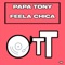 Feela Chica - Papa Tony lyrics
