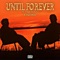 Until Forever (feat. King Sekou & Maytrixxx) - Kwatt lyrics