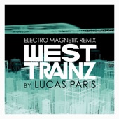 West Trainz : Electro Magnetik (Remix) - EP artwork