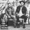 Far from Home album lyrics, reviews, download