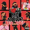 LoVE me NOw (ReLoAdeD) album lyrics, reviews, download