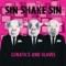 Lunatics and Slaves - Sin Shake Sin lyrics