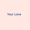 Your Love artwork