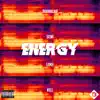 Energy (feat. Killyric, Semi & Luke) - Single album lyrics, reviews, download