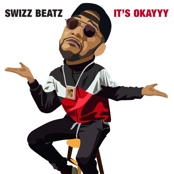 It's Okayyy - Single - Swizz Beatz
