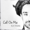 Call on Me - E.N Young lyrics