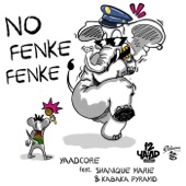 Yaadcore - No Fenke Fenke (feat. Shanique Marie & Kabaka Pyramid)