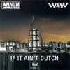 If It Ain't Dutch (Extended Mix) song lyrics