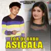 Tor Dj Babu Asigala - Single album lyrics, reviews, download