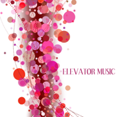 Elevator Music - Elevator Music Club